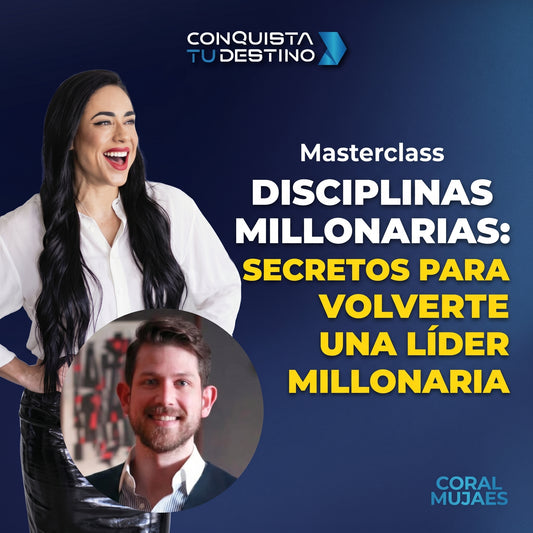 Disciplinas Millonarias - Coral Mujaes